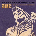 Excavated Shellac: Strings