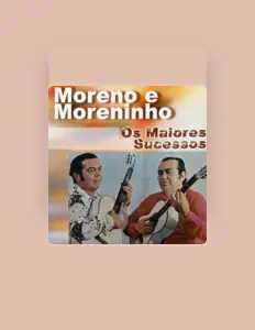 Moreno & Moreninho सुनें, म्यूज़िक वीडियो देखें, बायो पढ़ें, दौरे की तारीखें और बहुत कुछ देखें!
