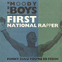 First National Rapper - Single - The Moody Boyz