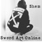 Sword Art Online - Shem lyrics