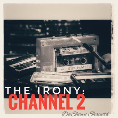 The Irony: Channel 2 - Single