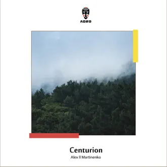 Centurion - Single by Alex ll Martinenko album reviews, ratings, credits