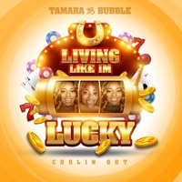 Living Like I'm Lucky - Single - Tamara Bubble