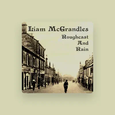 Listen to Liam McGrandles, watch music videos, read bio, see tour dates & more!