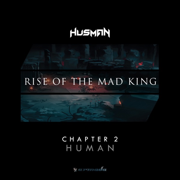 Rise of the Mad King (Chapter 2 - Human) - Single
