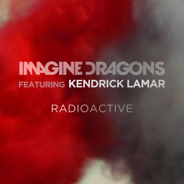 Radioactive (feat. Kendrick Lamar) - Single - Album by Imagine Dragons -  Apple Music
