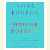 I Remember Nothing: and Other Reflections (Unabridged) - Nora Ephron Cover Art