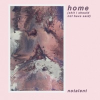 Home (Shit I Should Not Have Said) - Single - NoTalent