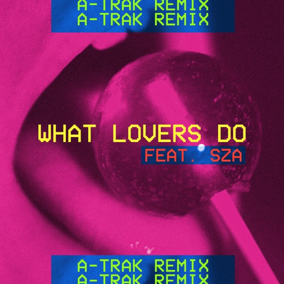 Cover artwork for What Lovers Do (feat. SZA)