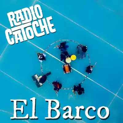 El Barco - Single - Radio Catoche