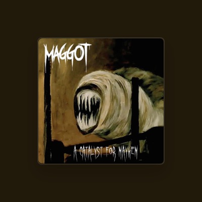 Listen to Maggot, watch music videos, read bio, see tour dates & more!