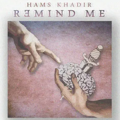 Remind Me - Single - Hams Khadir