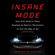 Hamish McKenzie - Insane Mode: How Elon Musk's Tesla Sparked an Electric Revolution to End the Age of Oil (Unabridged)