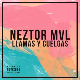 Me Llamas y Cuelgas Neztor MVL