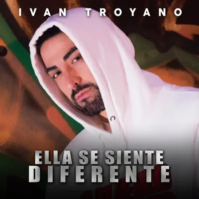 Ella Se Siente Diferente - Single - Iván Troyano