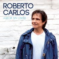 Roberto Carlos - Amor Sin Límite artwork