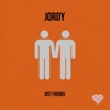 JORDY - Just Friends