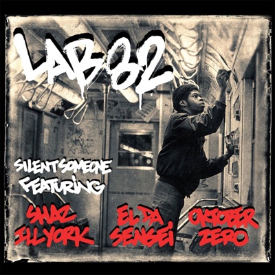 Lab 82 (feat. Shaz Illyork, El Da Sensei & Oktober Zero) - Single