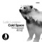 Cold Space (Loui Fernandez Remix) - Loic Lozano lyrics