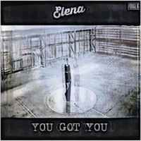 You Got You - Single - Elena