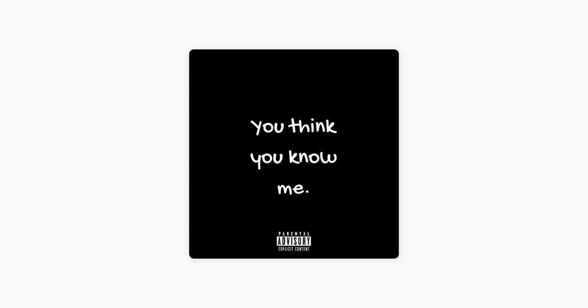 You Think You Know Me - song and lyrics by Kid $Ixty, Syndrome