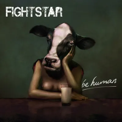 Be Human - Fightstar