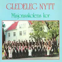 Jeg ser deg – O Guds lam — Misjonsskolens kor – Fjellhaug 1975