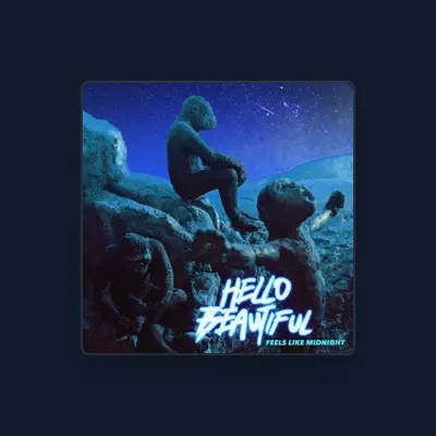 Listen to Hello Beautiful, watch music videos, read bio, see tour dates & more!