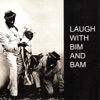 Laugh with Bim and Bam