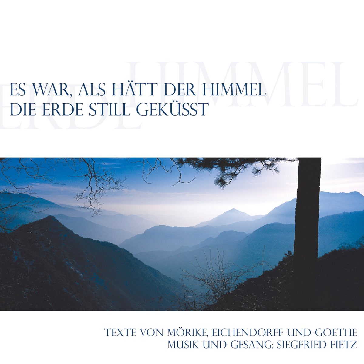 Es War Als Hätt Der Himmel Die Erde Still Geküsst Es war, als hätt der Himmel die Erde still geküsst - Album by