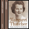 The Path to Power (Abridged) - Margaret Thatcher