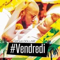 Vendredi - Single - Datcha Dollar'z