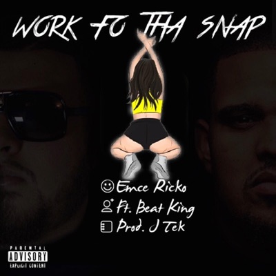 Work Fo Tha Snap (feat. Beat King) - Single