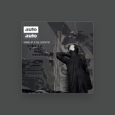 Listen to Auto-Auto, watch music videos, read bio, see tour dates & more!