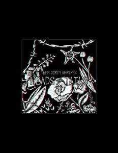 Listen to Them Dirty Shrikes, watch music videos, read bio, see tour dates & more!