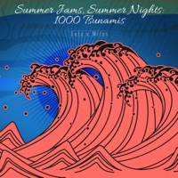 Summer Jams, Summer Nights: 1000 Tsunamis - Simplysola & Miles Minnick