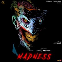 Madness - Single - Pretty Bhullar