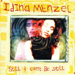 Still I Can't Be Still - Idina Menzel