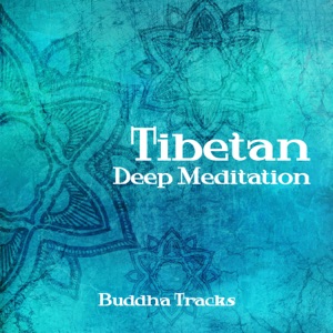 Tibetan Deep Meditation: Buddha Tracks of Mindfulness Bar