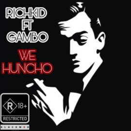 We Huncho (feat. Richkid) Gambo