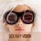 Sex Ray Vision (2018 Reboot) - LJ MTX lyrics