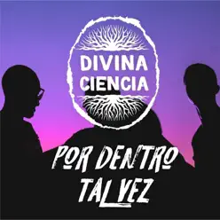 Por Dentro Tal Vez - Single - Divina Ciencia Por Dentro Tal Vez - Single - Divina Ciencia
