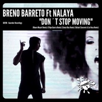 Don't Stop Moving (1st Remixes Pack) [feat. Nalaya] - EP - Breno Barreto