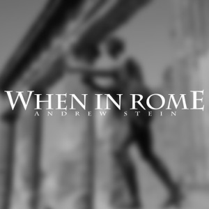 When in Rome - Single