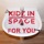 Kidz In Space-For You
