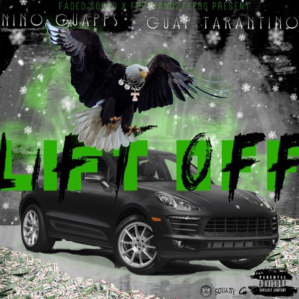 Lift Off (feat. Guap Tarantino) - Single - Nino Guapp$