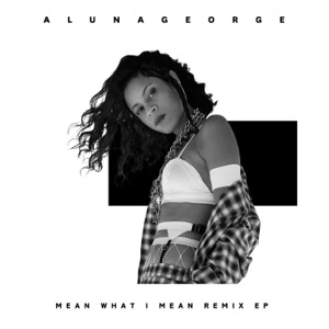 Mean What I Mean (feat. Leikeli47 & Dreezy) [Todd Edwards Remix]