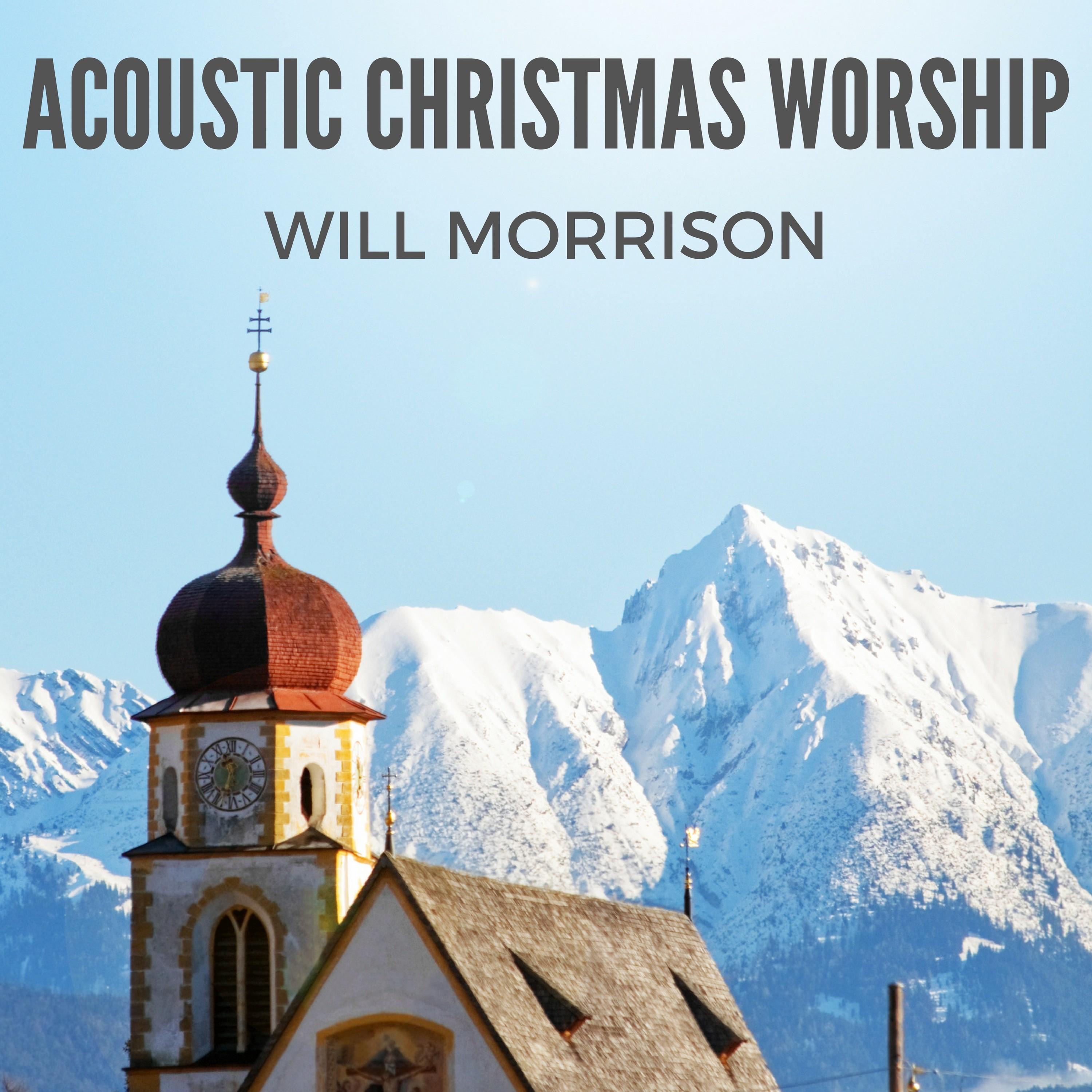 Acoustic Christmas Worship (Acoustic Version) - EP