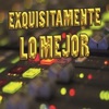 Exquisitamente Lo Mejor