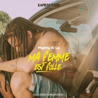 Ma femme est folle (All Night Long Riddim) - Single - Mighty Ki La